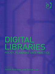 Digital Libraries Policy, Planning, and Practice,0754634485,9780754634485