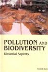 Pollution and Biodiversity Biosocial Aspects,8170355923,9788170355922