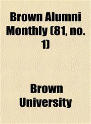 Brown Alumni Monthly (81, no. 1),1154648982,9781154648980
