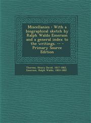 Miscellanies With a Biographical Sketch by Ralph Waldo Emerson and a General Index to the Writings. -- - Primary Source Edition,1294455354,9781294455356