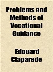 Problems and Methods of Vocational Guidance,115279275X,9781152792753