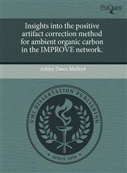 Insights into the positive artifact correction method for ambient organic carbon in the IMPROVE network.,1243450886,9781243450883