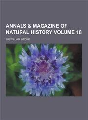 Annals & Magazine of Natural History Volume 18,1230292594,9781230292595