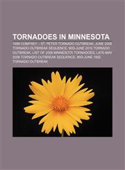 Tornadoes in Minnesota 1998 Comfrey - St. Peter tornado outbreak, June 2008 tornado outbreak sequence, Mid-June 2010 tornado outbreak,1233156896,9781233156894
