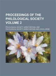 Proceedings of the Philological Society Volume 2,1154231054,9781154231052