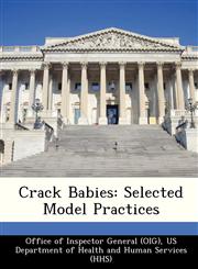 Crack Babies Selected Model Practices,1249102618,9781249102618