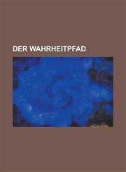 Der Wahrheitpfad,1234716828,9781234716820