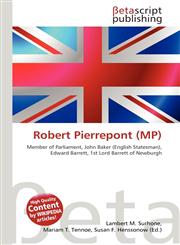 Robert Pierrepont (MP),6134854875,9786134854870