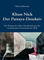 Khun Nick Der Pattaya-Detektiv,3833447419,9783833447419