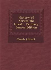 History of Xerxes the Great - Primary Source Edition,1295418193,9781295418190