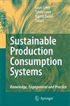 Sustainable Production Consumption Systems Knowledge, Engagement and Practice,9048130891,9789048130894