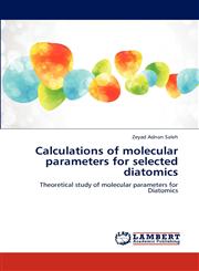 Calculations of Molecular Parameters for Selected Diatomics,3846531634,9783846531631