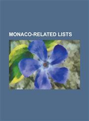 Monaco-Related Lists ISO 3166-2: MC, Line of Succession to the Monegasque Throne, List of Airlines of Monaco, List of Banks in Monaco, List,1155371399,9781155371399