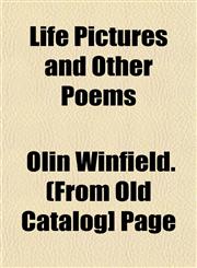 Life Pictures and Other Poems,1153008262,9781153008266