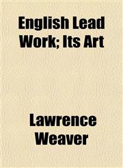 English Lead Work; Its Art,1152521675,9781152521674