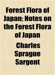 Forest Flora of Japan; Notes on the Forest Flora of Japan,1152541471,9781152541474