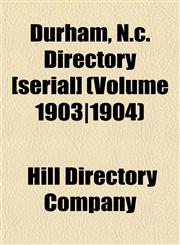 Durham, N.c. Directory [serial] (Volume 1903|1904),1152887130,9781152887138
