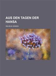 Aus Den Tagen Der Hansa,1153480891,9781153480895