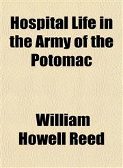 Hospital Life in the Army of the Potomac,115474051X,9781154740516