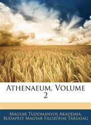 Athenaeum, Volume 2,1145728642,9781145728646