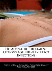 Homeopathic Treatment Options for Urinary Tract Infections,1241714118,9781241714116