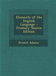 Elements of the English Language,1289400245,9781289400248