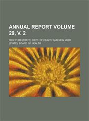 Annual Report Volume 29, V. 2,115384012X,9781153840125