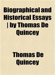 Biographical and Historical Essays | by Thomas De Quincey,1151919764,9781151919762