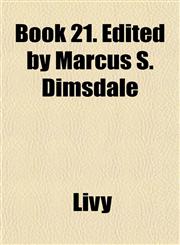 Book 21. Edited by Marcus S. Dimsdale,1151926124,9781151926128