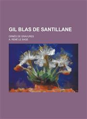 Gil Blas de Santillane; Ornes de Gravures,1234553481,9781234553487