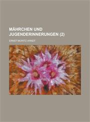 Mahrchen Und Jugenderinnerungen (2 ),1234888769,9781234888763