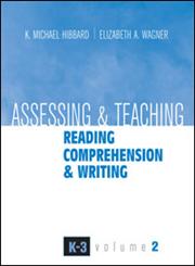 Assessing and Teaching Reading Comprehension and Writing, Vol. 2,1930556438,9781930556430