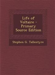 Life of Voltaire - Primary Source Edition,129417021X,9781294170211