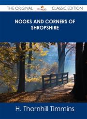 Nooks and Corners of Shropshire - The Original Classic Edition,1486440428,9781486440429