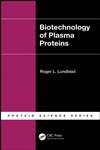 Biotechnology of Plasma Proteins,1439850267,9781439850268