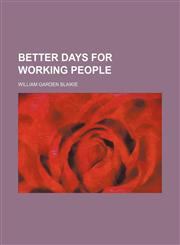 Better days for working people,115065239X,9781150652394