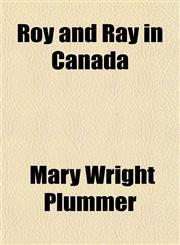 Roy and Ray in Canada,115015909X,9781150159091
