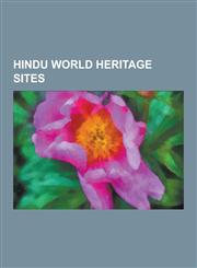 Hindu World Heritage Sites Airavatesvara Temple, Angkor Wat, Brihadeeswarar Temple, Chaturbhuj Temple (Khajuraho), Devi Jagadambi Temple, Duladeo,1230481567,9781230481562