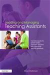 Leading and Managing Teaching Assistants A practical guide for school leaders, managers, teachers and higher-level teaching assistants 1st Edition,0415453062,9780415453066