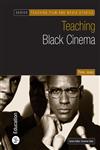 Teaching Black Cinema (Bfi Teaching Film and Media Studies),1844571564,9781844571567