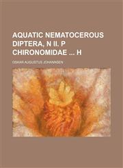 Aquatic Nematocerous Diptera, N Ii. P Chironomidae H,1150207175,9781150207174