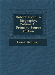 Robert Owen A Biography, Volume 1 - Primary Source Edition,1294392778,9781294392774
