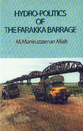 Hydro-Politics of the Farakka Barrage 1st Edition,9844611657,9789844611657