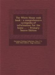 White House Cook Book A Comprehensive Cyclopedia of Information for the Home ...,1287626491,9781287626497