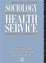 The Sociology of the Health Service,0415031591,9780415031592