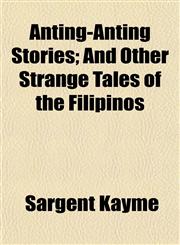 Anting-Anting Stories; And Other Strange Tales of the Filipinos,1151310549,9781151310545