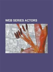 Web Series Actors Aaron Yonda, Alexandra Dreyfus, Amy Okuda, Bitsie Tulloch, Brittney Powell, Caitlynne Medrek, Christine Chatelain, Cry,1230786147,9781230786148