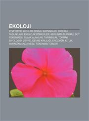 Ekoloji Atmosfer, Avcılar, Doğal kaynaklar, Ekoloji taslakları, Ekolojik döngüler, Korunma durumu, Soy tükenmesi, Sulak alanlar, Tarımbilim,1232923850,9781232923855