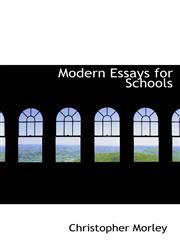 Modern Essays for Schools,1116891239,9781116891232