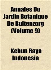 Annales Du Jardin Botanique De Buitenzorg (Volume 9),1153437678,9781153437677